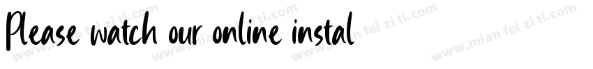 Please watch our online installatio字体转换